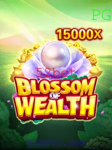 BlossomofWealth: Um Mergulho no Universo do Jogo com 52bet