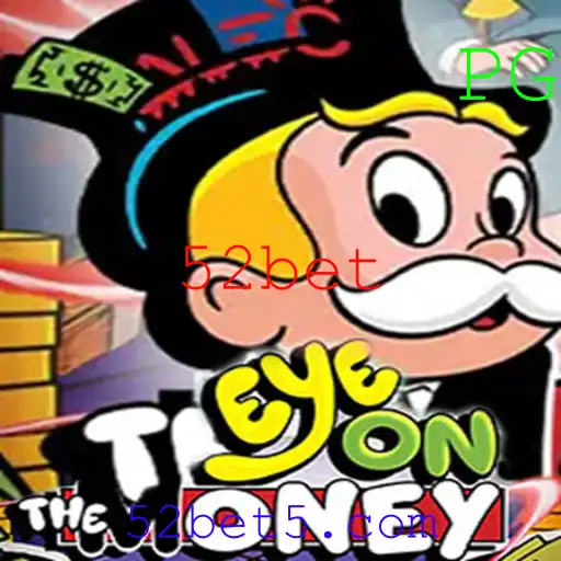 Descubra o Novo Jogo de Estratégia: EyeOnTheMoney com 52bet